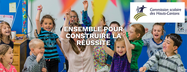 Mission de la Commission scolaire des Hauts-Cantons Mission de la Commission scolaire des Hauts-Cantons